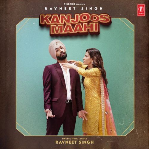 download Kanjoos Maahi Ravneet Singh mp3 song ringtone, Kanjoos Maahi Ravneet Singh full album download