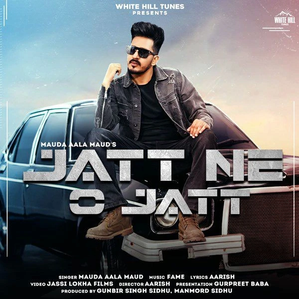 download Jatt Ne O Jatt Maud Aala Maud mp3 song ringtone, Jatt Ne O Jatt Maud Aala Maud full album download
