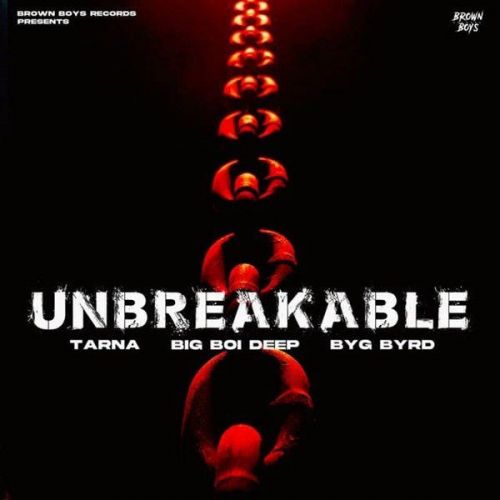 download Unbreakable Big Boi Deep, Tarna mp3 song ringtone, Unbreakable Big Boi Deep, Tarna full album download
