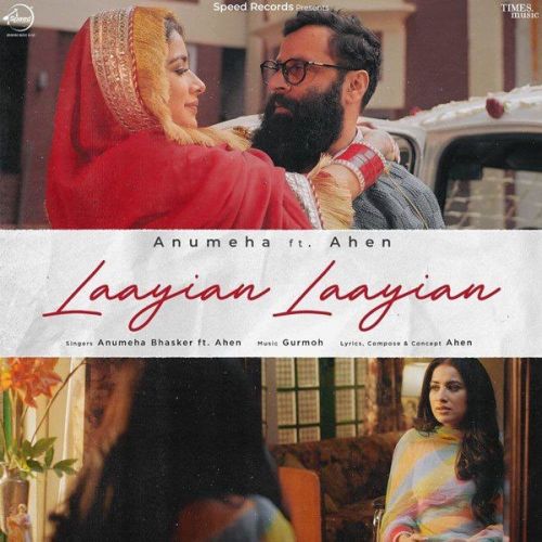 download Laaiyan Laaiyan Ahen, Anumeha Bhasker mp3 song ringtone, Laaiyan Laaiyan Ahen, Anumeha Bhasker full album download