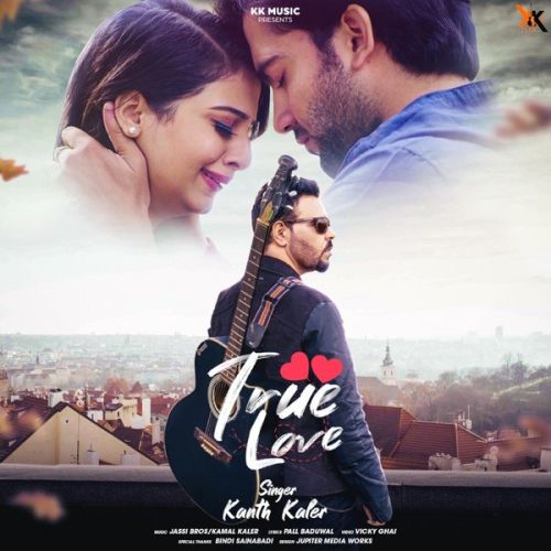 download True Love Kanth Kaler mp3 song ringtone, True Love Kanth Kaler full album download