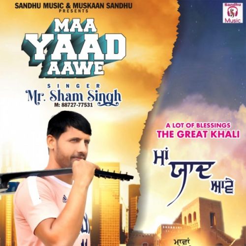 download Maa yaad aawe Mr Sham, Muskaan Sandhu mp3 song ringtone, Maa yaad aawe Mr Sham, Muskaan Sandhu full album download