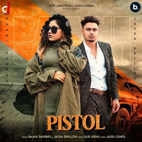 download Pistol Baani Sandhu, Jassa Dhillon mp3 song ringtone, Pistol Baani Sandhu, Jassa Dhillon full album download