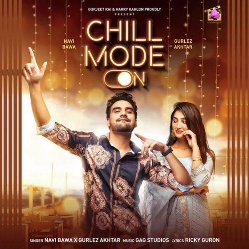 download Chill Mode On Gurlez Akhtar, Navi Bawa mp3 song ringtone, Chill Mode On Gurlez Akhtar, Navi Bawa full album download