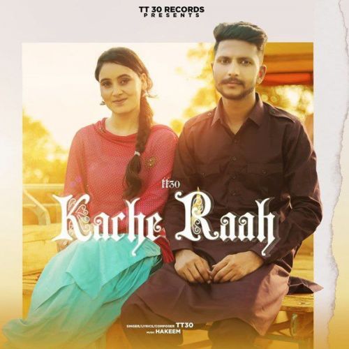 download Kache Raah TT30 mp3 song ringtone, Kache Raah TT30 full album download