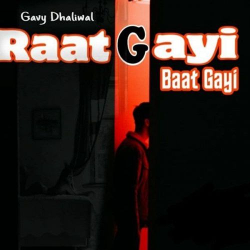 download Raat Gayi Baat Gayi Gavy Dhaliwal mp3 song ringtone, Raat Gayi Baat Gayi Gavy Dhaliwal full album download