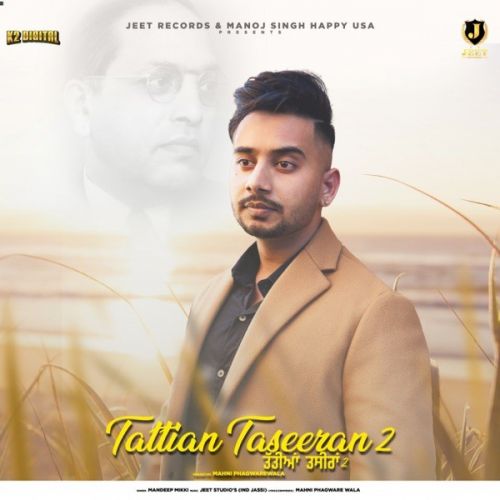 download Tattian Taseeran 2 Mandeep Mikki mp3 song ringtone, Tattian Taseeran 2 Mandeep Mikki full album download