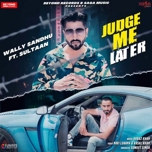 download Judge Me Later Sultaan, Wally Sandhu mp3 song ringtone, Judge Me Later Sultaan, Wally Sandhu full album download