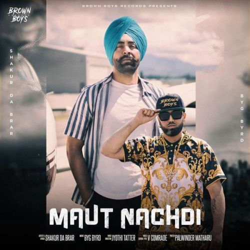 download Maut Nachdi Shakur Da Brar mp3 song ringtone, Maut Nachdi Shakur Da Brar full album download