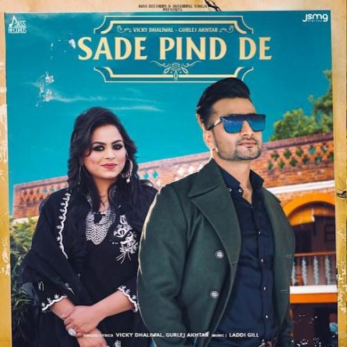 download Sade Pind De Gurlez Akhtar, Vicky Dhaliwal mp3 song ringtone, Sade Pind De Gurlez Akhtar, Vicky Dhaliwal full album download
