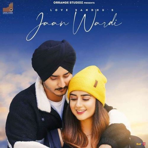 download Jaan Wardi Love Sandhu mp3 song ringtone, Jaan Wardi Love Sandhu full album download