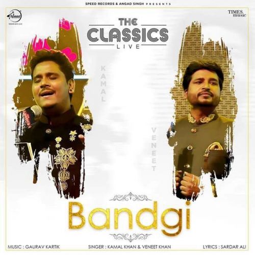 download Bandgi (Live) Kamal Khan, Vaneet Khan mp3 song ringtone, Bandgi (Live) Kamal Khan, Vaneet Khan full album download
