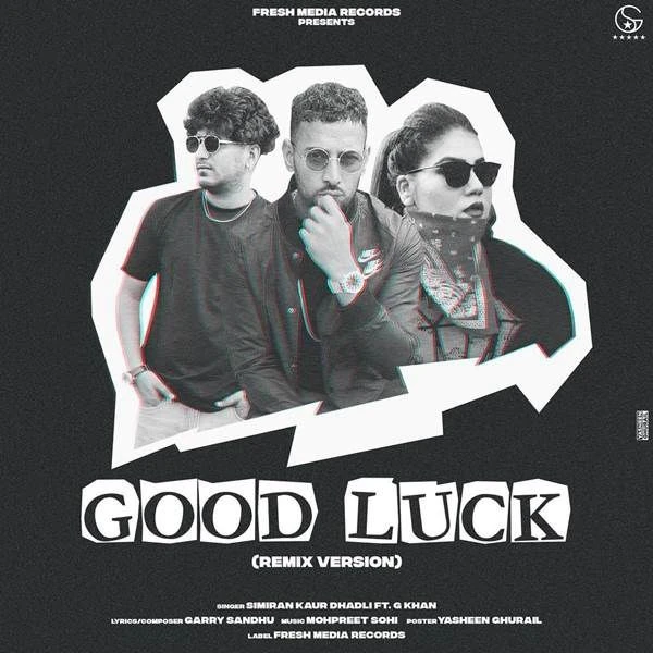 download Good Luck (Remix) G Khan, Simiran Kaur Dhadli mp3 song ringtone, Good Luck (Remix) G Khan, Simiran Kaur Dhadli full album download