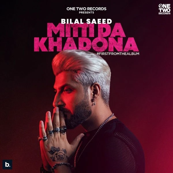download Mitti Da Khadona Bilal Saeed mp3 song ringtone, Mitti Da Khadona Bilal Saeed full album download