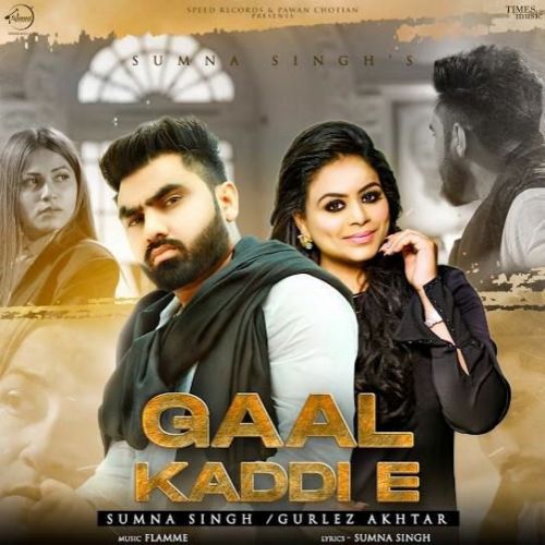 download Gaal Kaddi E Gurlez Akhtar, Sumna Singh mp3 song ringtone, Gaal Kaddi E Gurlez Akhtar, Sumna Singh full album download