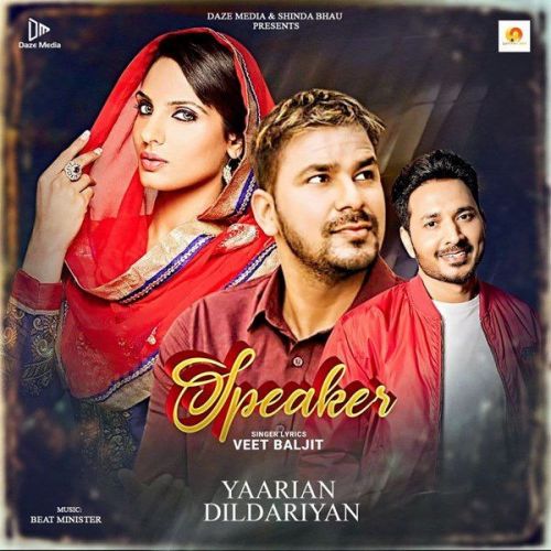 download Speaker (From Yaarian Dildariyan) Veet Baljit mp3 song ringtone, Speaker (From Yaarian Dildariyan) Veet Baljit full album download