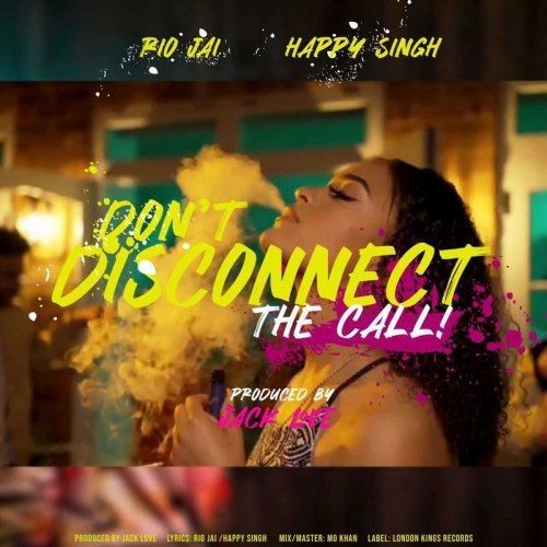 download Dont Disconnect The Call Happy Singh, Rio Jai mp3 song ringtone, Dont Disconnect The Call Happy Singh, Rio Jai full album download