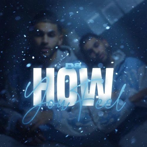 download How You Feel D8 mp3 song ringtone, How You Feel D8 full album download