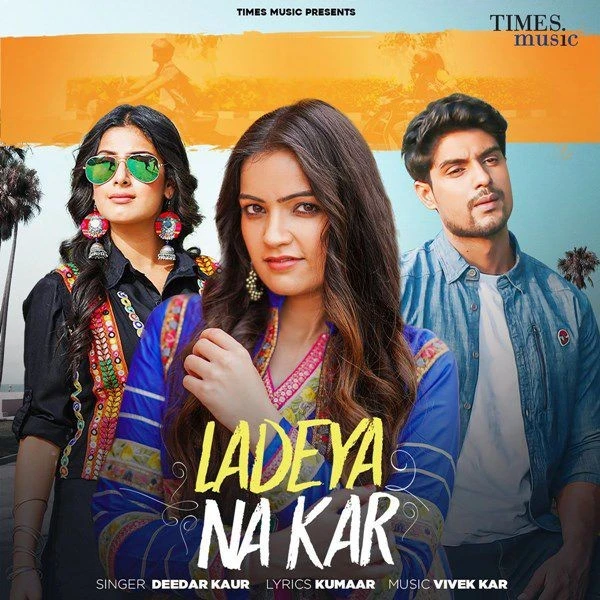 download Ladeya Na Kar Deedar Kaur mp3 song ringtone, Ladeya Na Kar Deedar Kaur full album download