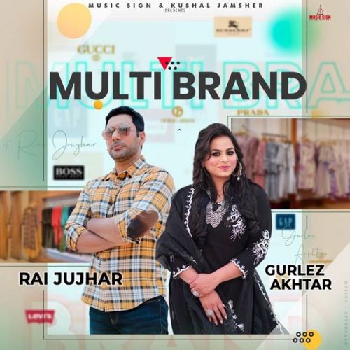 download Multi Brand Rai Jujhar, Gurlez Akhtar mp3 song ringtone, Multi Brand Rai Jujhar, Gurlez Akhtar full album download