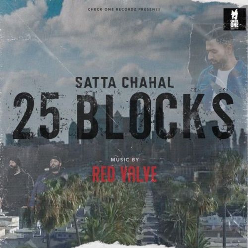download 25 Blocks Satta Chahal mp3 song ringtone, 25 Blocks Satta Chahal full album download