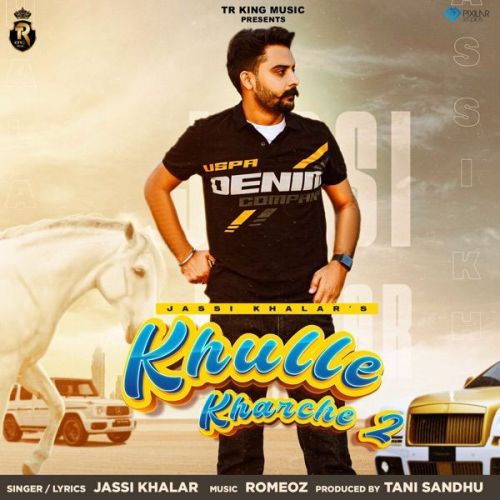 download Khulle Kharche 2 Jassi Khalar mp3 song ringtone, Khulle Kharche 2 Jassi Khalar full album download