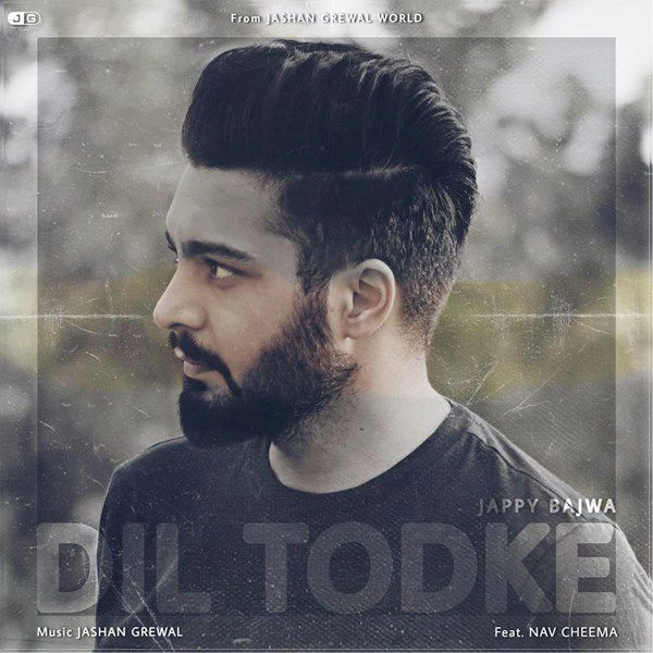 download Dil Todke Jappy Bajwa, Nav Cheema mp3 song ringtone, Dil Todke Jappy Bajwa, Nav Cheema full album download
