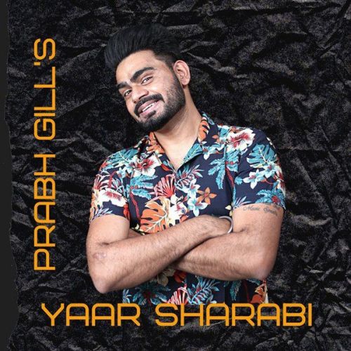 download Yaar Sharabi Prabh Gill mp3 song ringtone, Yaar Sharabi Prabh Gill full album download
