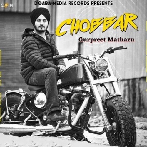 download Chobbar Gurpreet Matharu mp3 song ringtone, Chobbar Gurpreet Matharu full album download