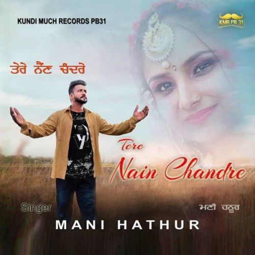 download Tere Nain Chandre Mani Hathur mp3 song ringtone, Tere Nain Chandre Mani Hathur full album download