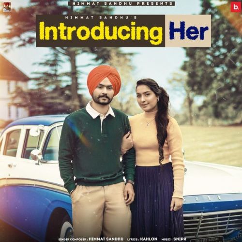 download Introducing Her Himmat Sandhu mp3 song ringtone, Introducing Her Himmat Sandhu full album download