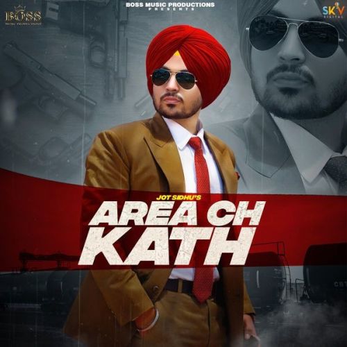download Area Ch Kath Jot Sidhu mp3 song ringtone, Area Ch Kath Jot Sidhu full album download