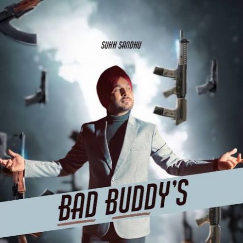 download Bad Buddy's Sukh Sandhu mp3 song ringtone, Bad Buddys Sukh Sandhu full album download