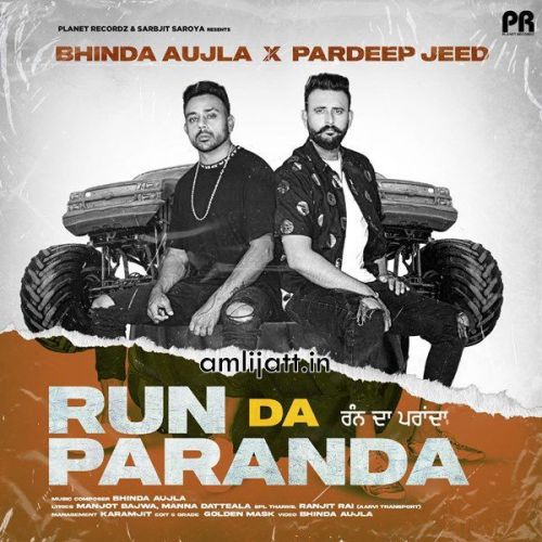 download Run Da Paranda Bhinda Aujla, Pardeep Jeed mp3 song ringtone, Run Da Paranda Bhinda Aujla, Pardeep Jeed full album download