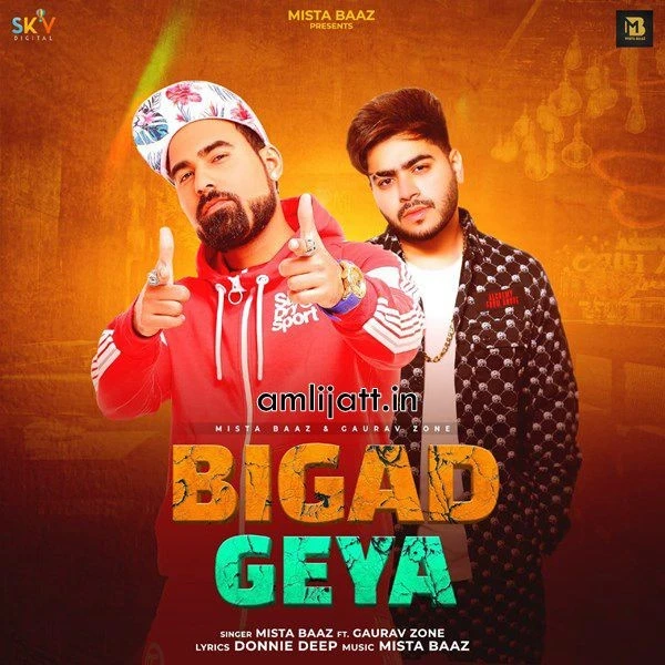 download Bigad Geya Mista Baaz, Gaurav Zone mp3 song ringtone, Bigad Geya Mista Baaz, Gaurav Zone full album download