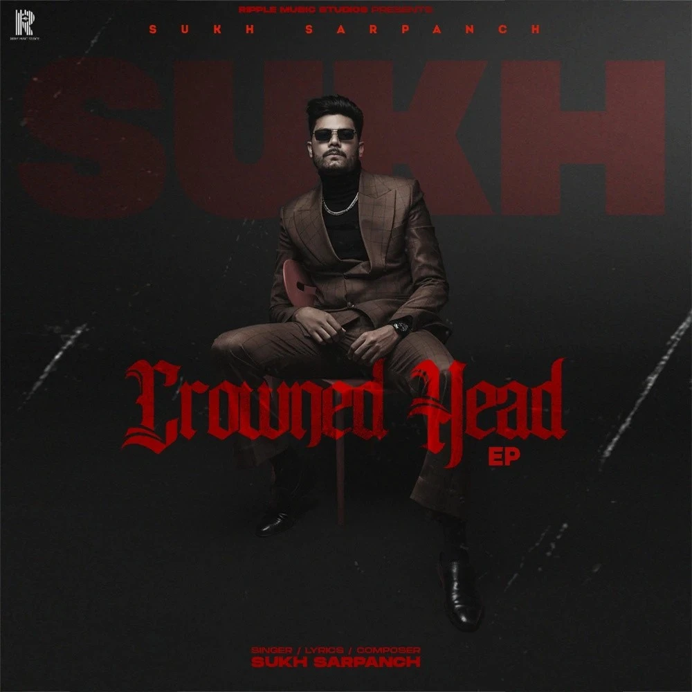 download Sentinal Sukh Sarpanch mp3 song ringtone, Crowned Head - EP Sukh Sarpanch full album download