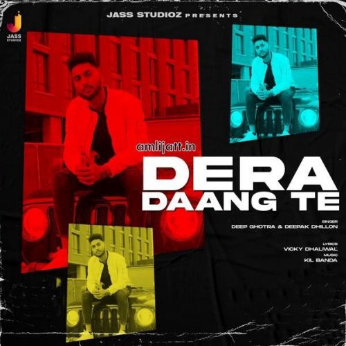 download Dera Daang Te Deepak Dhillon, Deep Ghotra mp3 song ringtone, Dera Daang Te Deepak Dhillon, Deep Ghotra full album download