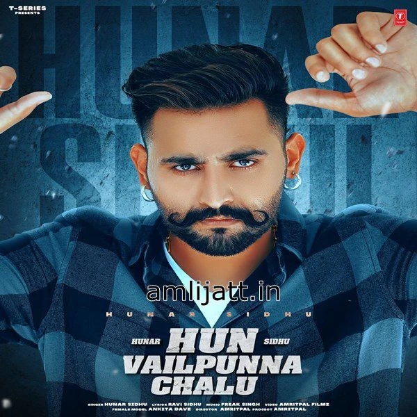 download Hun Vailpunna Chalu Hunar Sidhu mp3 song ringtone, Hun Vailpunna Chalu Hunar Sidhu full album download