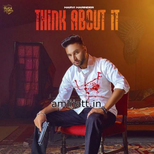 download Think About It Harvi Harinder mp3 song ringtone, Think About It Harvi Harinder full album download