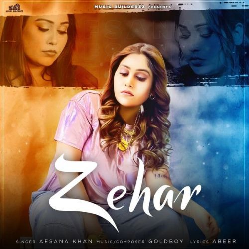 download Zehar Afsana Khan mp3 song ringtone, Zehar Afsana Khan full album download