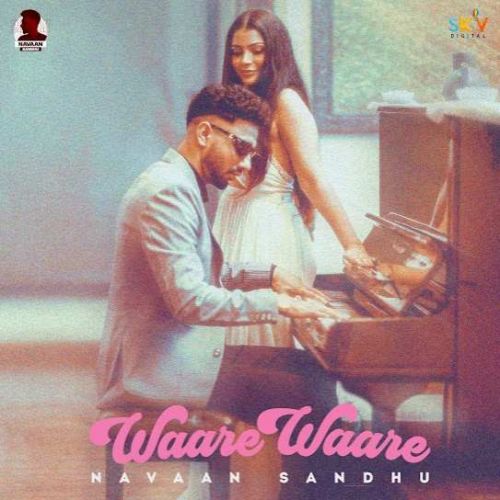 download Waare Waare Navaan Sandhu mp3 song ringtone, Waare Waare Navaan Sandhu full album download