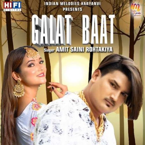 download Galat Baat Amit Saini Rohtakiya mp3 song ringtone, Galat Baat Amit Saini Rohtakiya full album download