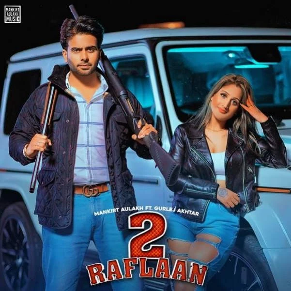 download 2 Raflaan Mankirt Aulakh, Gurlej Akhtar mp3 song ringtone, 2 Raflaan Mankirt Aulakh, Gurlej Akhtar full album download