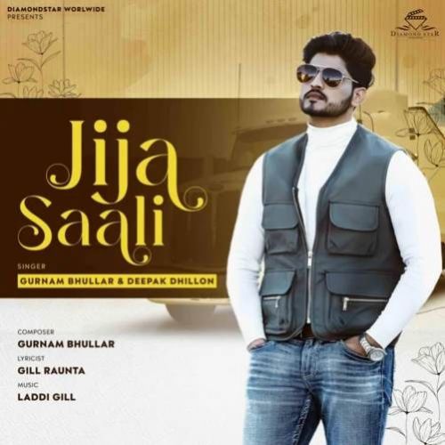 download Jija Saali Gurnam Bhullar, Deepak Dhillon mp3 song ringtone, Jija Saali Gurnam Bhullar, Deepak Dhillon full album download