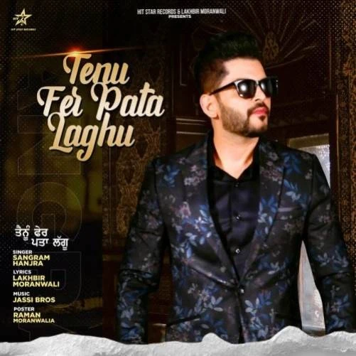 download Tenu Fer Pata Laghu Sangram Hanjra mp3 song ringtone, Tenu Fer Pata Laghu Sangram Hanjra full album download