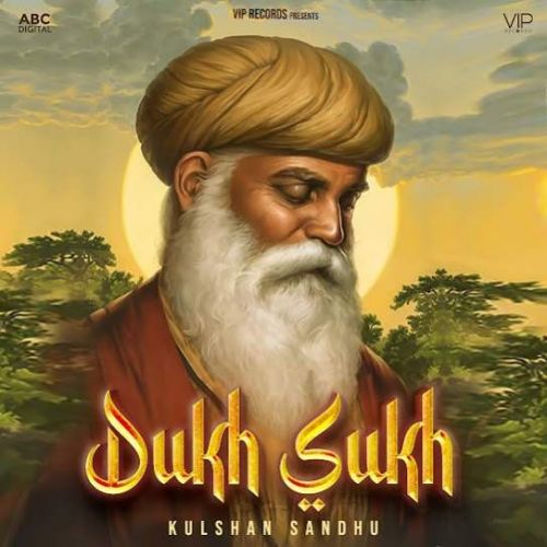 download Dukh Sukh Kulshan Sandhu mp3 song ringtone, Dukh Sukh Kulshan Sandhu full album download