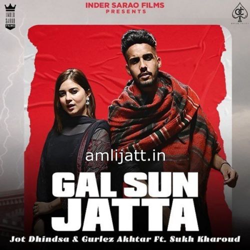 download Gal Sun Jatta Gurlez Akhtar, Jot Dhindsa mp3 song ringtone, Gal Sun Jatta Gurlez Akhtar, Jot Dhindsa full album download