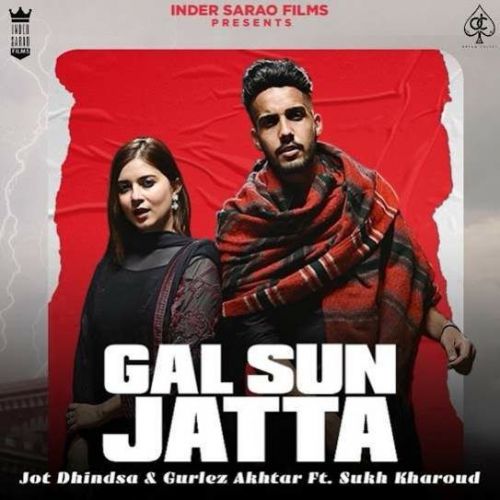 download Gall Sun Jatta Gurlez Akhtar, Jot Dhindsa mp3 song ringtone, Gall Sun Jatta Gurlez Akhtar, Jot Dhindsa full album download