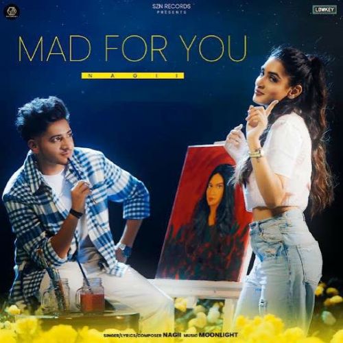 download Mad For You Nagii mp3 song ringtone, Mad For You Nagii full album download