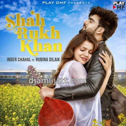 download Shah Rukh Khan Inder Chahal mp3 song ringtone, Shah Rukh Khan Inder Chahal full album download
